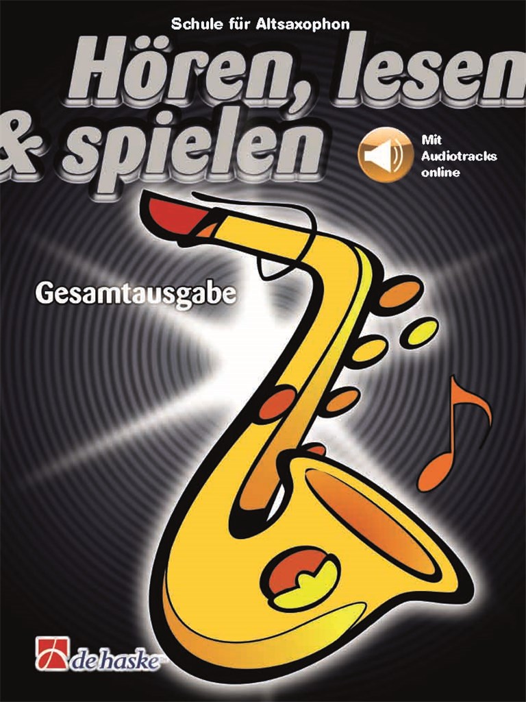 Hören, lesen & spielen Gesamtausgabe Altsaxophon